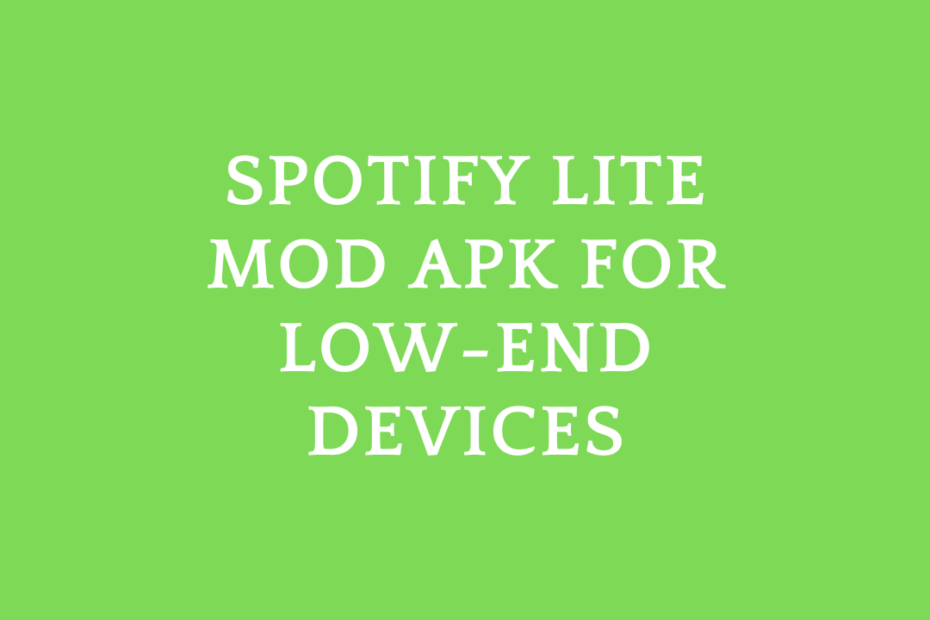 Spotify Lite Mod APK